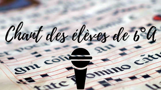 You are currently viewing Chant des élèves de 6°A